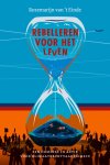 Rozemarijn Van 't Einde - Rebelleren voor het leven