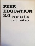 Diversion . - Peer Education 2.0 . ( Voor de klas op sneakers . ) Veel organisaties zijn op zoek naar effectieve methoden om jongeren op een duurzame manier aan zich te binden. Met peer education worden jongeren ingezet om andere jongeren te bereiken. -