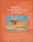 Rubina Raja (ed) - Revisiting the Religious Life of Palmyra