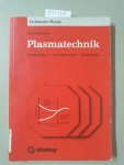 Janzen, Gerd: - Plasmatechnik. Grundlagen. Anwendungen. Diagnostik :