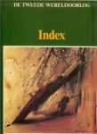 Hoek, K.A. van den, Preger, John, Mourik, W.L. van, Velders-Lenoir, Liduina .. met heel veel zwart - wit & kleuren Illustraties - Index .. uit de serie van .. De Tweede Wereldoorlog .. De wereld in oorlog 1939 - 1945