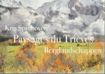 Spinhoven; Kris; Bakx, Hans W.; Brinkgreve, Maarten (fotografie) - Paysages du Trièves = Berglandschappen