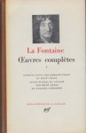 Fontaine, La - Oeuvres complètes I. Fbles, contes et nouvelles.