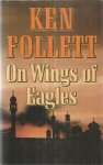 Follett, Ken - On wings of Eagles