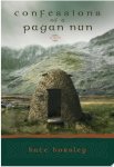 Kate Horsley - Confessions of a Pagan Nun