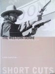 Saunders, John - The Western Genre: From Lordsburg to Big Whiskey