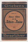 GRIEBENS REISEFÜHRER - Kleinen Fuhrer fur die Rhein-Reise von Köln bis Frankfurt/M.