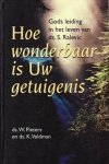 Pieters, Ds. W. - Hoe wonderbaar is Uw getuigenis Pieters, Ds. W. - Hoe wonderbaar is Uw getuigenis