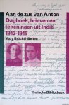 Brückel-Beiten, Mary - Aan de zus van Anton: dagboek, brieven en tekeningen uit Indië, 1942-1945