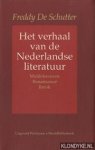 Schutter, Freddy De - Verhaal van nederlandse literatuur, deel 1: Middeleeuwen, Renaissance, Barok