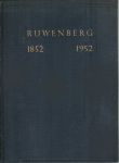 Diverse auteurs - Gedenkboek Honderdjarig Bestaan van het Instituut "Huize Ruwenberg" te St. Michiels Gestel 1852-1952
