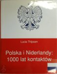 Lucia Thijssen 62819 - Polska i Niderlandy: 1000 lat kontaktów