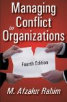 Rahim, M. Afzalur - Managing Conflict in Organizations / Fourth Edition