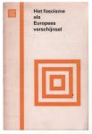 Dittrich, Z.R., Vereniging Geschiedenisleraren in Nederland (Den Haag). Commissie voor Postacademiale Vorming - Het fascisme als Europees verschijnsel