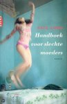 Kate Long - Handboek Voor Slechte Moeders