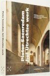 SAENREDAM, PIETER JANSZ. , GROOT, A. DE, HEEMSTRA, G. VAN, HELMUS, L.M., (RED.) - Pieter Saenredam, het Utrechtse werk. Schilderijen en tekeningen van de 17e eeuwse grootmeester van het perspectief.