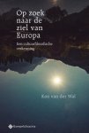 Koo van der Wal - Filosofiegewijs 1 -   Op zoek naar de ziel van Europa
