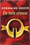 Germaine Greer 38804, Ton Heuvelmans 59929 - De hele vrouw