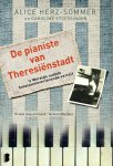 Herz-Sommer, Alice, Stoessinger, Caroline - De pianiste van Theresienstadt