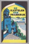 [ANONIEM] BOON, LOUIS PAUL (1912 - 1979) - De kastelen van Frankrijk