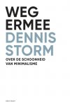Dennis Storm 141984 - Weg ermee Over de schoonheid van minimalisme