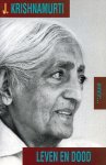 Jiddu Krishnamurti - Krishnamurti over... leven en dood