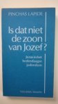 Lapide Pinchas - Is dat niet de zoon van Jozef?