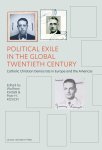  - Political Exile in the Twentieth Century Christian Democrats in Europe and the Americas