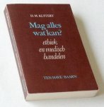Kuitert, H.M. - Mag  alles wat Kan ? - Ethiek en Medisch Handelen