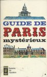 - Guide de Paris mystérieux - Guide de Paris mystérieux