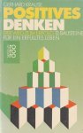 Gerhard Krause - Positives Denken - der Weg zum Erfolg 13 Bausteine f�r e. erf�lltes Leben.