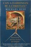 Michael Ruse - Can a Darwinian be a Christian? The Relationship Between Science and Religion