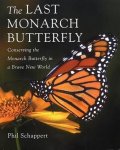 Phillip Joseph Schappert - The last Monarch butterfly