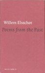ELsschot Willem - Poems from the past followed by 'Letter' and 'Regrets' - edited by Paul Vincent