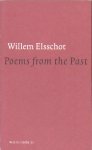 ELsschot Willem - Poems from the past followed by 'Letter' and 'Regrets' - edited by Paul Vincent