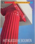 Ginneken Lily van, Dijk Hans van e.a. - Kunstschrift Het klassieke bouwen 27e jaargang  nr 2 1983
