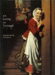 Jongh, Eddy de , et al: - tot Lering en Vermaak. Betekenissen van Hollandse genrevoorstellingen uit de zeventiende eeuw.
