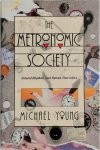 Michael Young - The Metronomic Society Natural Rhythms and Human Timetables