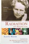 Waltar, Alan E. (SIGNED) - Radiation and modern life; fulfilling Marie Curie's dream