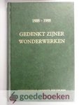 Heiden (voorwoord), Ds. A.B. van der - Gedenkt Zijner wonderwerken --- 1888-1988