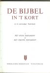 Horsting-Boerma, A.A.M  ..  met 26 tekeningen van M. Rietdijk met typografische verzorging van A.H.M. Schippers - Bijbel in 't kort en in eenvoudiger Nederlands