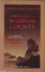 Waller, Robert James - De bruggen van Madison County (the bridges of...)