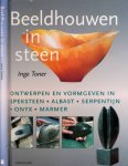 Toner, Inge. - Beeldhouwen in Steen.