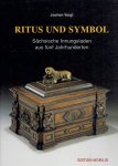 VOIGT, Jochen - Ritus and Symbol - Sächsische Innungsladen aus fünf Jahrhunderten. VOIGT, Jochen - Ritus and Symbol - Sächsische Innungsladen aus fünf Jahrhunderten.