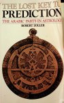 Zoller, Robert - The lost key to prediction. The arabic parts in astrology Zoller, Robert - The lost key to prediction. The arabic parts in astrology
