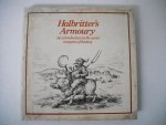 Halbritter, Kurt - Halbritter's Armoury; An introduction to the secret weapons of history