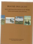 Stutzer, Beat ed. - Blicke ins Licht Neue betrachtungen zum werk von Giovanni Segantini Stutzer, Beat ed. - Blicke ins Licht Neue betrachtungen zum werk von Giovanni Segantini