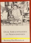 Haan, A. den - Over ambachtslieden en neringdoenden