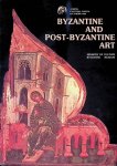 Chatzidakis, Manolis - and others - Byzantine and Post-Byzantine Art: Athens Old University, July 26th 1985 - January 6th 1986