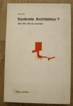 FREI, HANS. - Konkrete Architektur. Über Max Bill als Architekt.